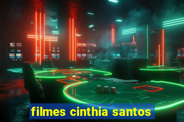 filmes cinthia santos